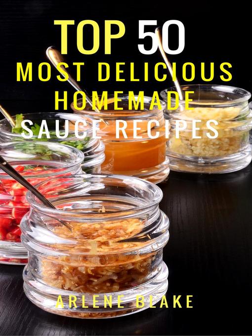 Cover image for Top 50 Most Delicious Homemade Sauce Recipes